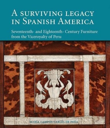 Maria Campos Carles De Pena - Surviving Legacy in Spanish America, Inbunden