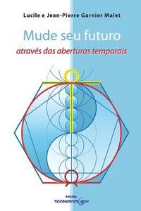 bokomslag Mude Seu Futuro Atraves Das Aberturas Temporais