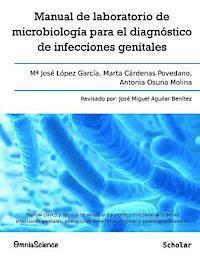 bokomslag Manual de laboratorio de microbiología para el diagnóstico de infecciones genitales: Manual clínico y técnico de ayuda al diagnóstico microbiológico d
