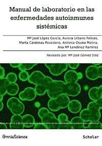 Aurora Urbano Felices, Marta Cárdenas Povedano - Manual de laboratorio en las enfermedades autoinmunes sistémicas: Manual clínico y técnico de ayuda al diagnóstico de las enfermedades autoinmunes sis, Häftad