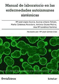 bokomslag Manual de laboratorio en las enfermedades autoinmunes sistémicas: Manual clínico y técnico de ayuda al diagnóstico de las enfermedades autoinmunes sis