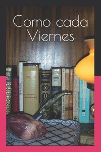 bokomslag Como cada Viernes