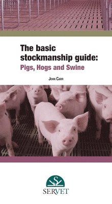basic stockmanship guide: pigs, hogs and swine