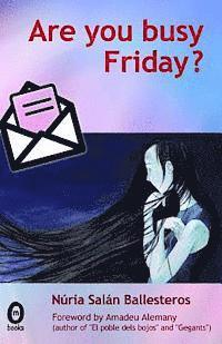 Nuria Salan Ballesteros - Are you busy Friday?, Häftad