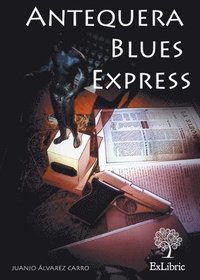 bokomslag Antequera Blues Express