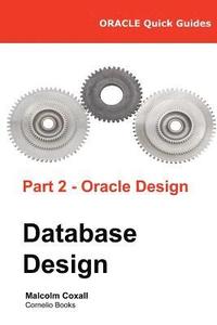 bokomslag Oracle Quick Guides Part 2 - Oracle Database Design