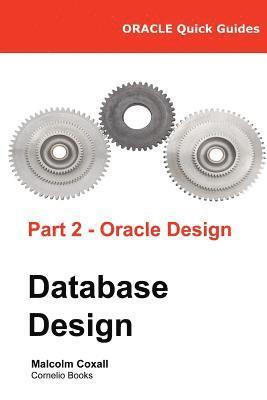 bokomslag Oracle Quick Guides Part 2 - Oracle Database Design