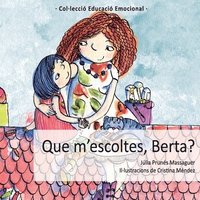 bokomslag QUE M'ESCOLTES, BERTA?