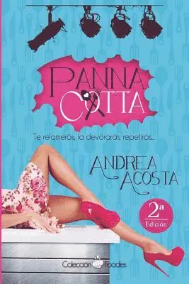 Andrea Acosta Autor, Acosta Ars Editorial - Panna cotta, Häftad. Tillgänglighet: Lägg i varukorg