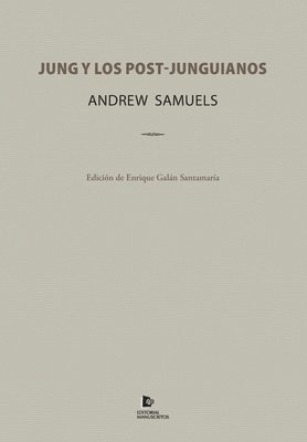 Andrew Samuels - Jung y los Post-junguianos, Häftad
