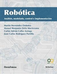 bokomslag Robótica: Análisis, modelado, control e implementación