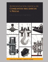 bokomslag Representación gráfica de: Conjuntos mecánicos y Piezas: Dibujo Técnico para Ingenierías.