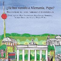 bokomslag ¿Te has venido a Alemania, Pepe? : relatos de nuevos inmigrantes españoles