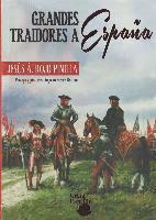 Grandes traidores de España : porque conocer quién nos traiciona nos hace más fuertes 1
