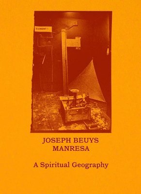 Joseph BeuysManresa  A Spiritual Geography 1