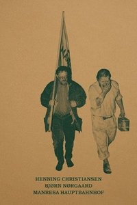 bokomslag Henning Christiansen, Bjorn Norgaard-MANRESA HAUPTBANHOF - An Homage to Joseph Beuys