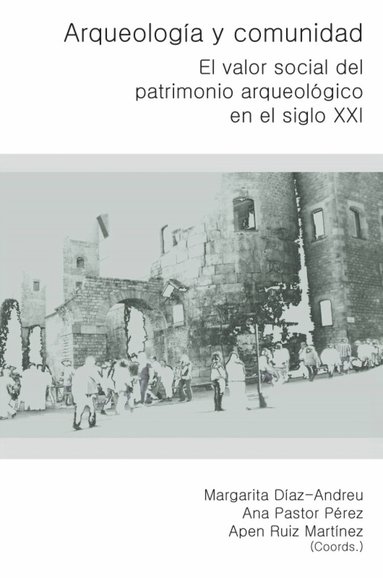 Margarita Díaz-Andreu - Arqueología y Comunidad, Häftad