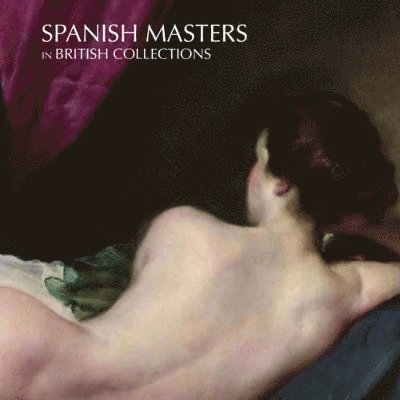 Spanish Masters in British Collections 1