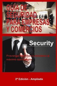 bokomslag Guía de Seguridad Para Empresas Y Comercios: Prevenga los robos o minimice al máximo sus riesgos