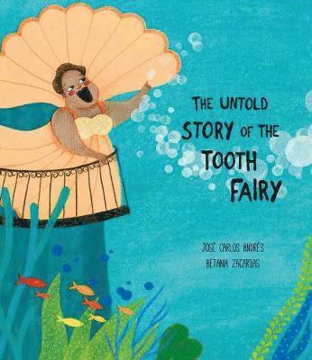 Jose Carlos Andres, José Carlos Andrés - Untold Story of the Tooth Fairy, Inbunden