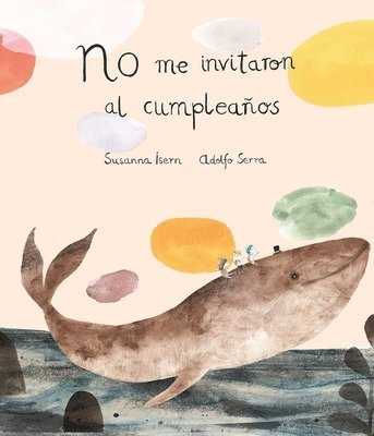 Susanna Isern - No me invitaron al cumpleaños, Inbunden