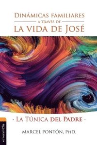 bokomslag Dinámicas familiares a través de la vida de José
