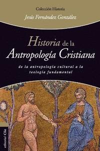 bokomslag Historia de la Antropologa Cristiana