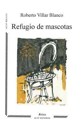 Roberto Villar Blanco - Refugio de mascotas, Häftad