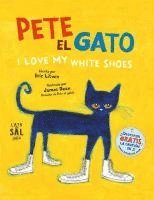 bokomslag Pete el Gato: I Love My White Shoes = Pete the Cat: I Love My White Shoes