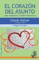 Claude Steiner, Agustin Devos Cerezo - El Corazón del Asunto: Amor, Información y Análisis Transaccional, Häftad