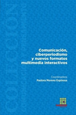 Comunicacin, ciberperiodismo y nuevos formatos multimedia interactivos 1