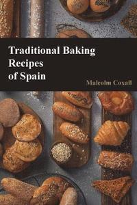 bokomslag Traditional Baking Recipes of Spain