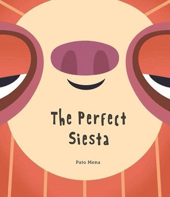 The Perfect Siesta (Junior Library Guild Selection) 1