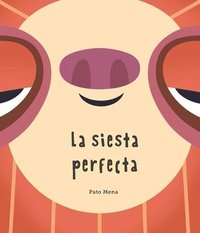 bokomslag La siesta perfecta (Junior Library Guild Selection)