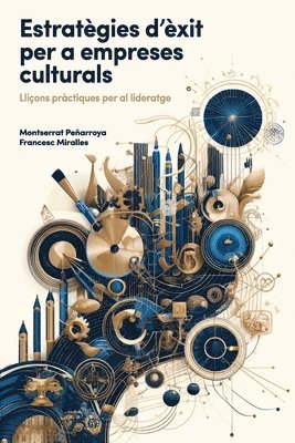 Casa de Col on de Las Palmas, Montserrat Peñarroya Farell, Francesc Miralles - Estratègies d'èxit per a empreses culturals, Häftad