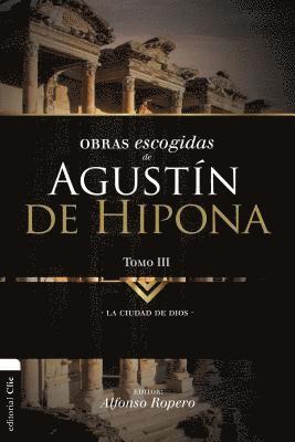 Alfonso Ropero - Obras Escogidas de August��n de Hipona, Tomo 3, Häftad