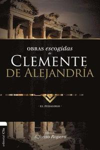 bokomslag Obras escogidas de Clemente de Alejandría: El pedagogo