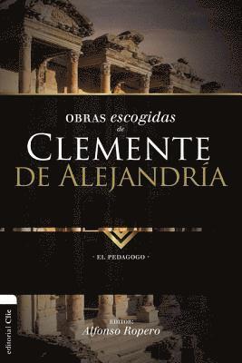 Obras Escogidas De Clemente De Alejandria 1