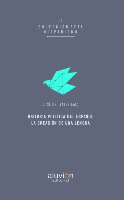 Jose del Valle, Carlos Pott - Historia política del español, Häftad