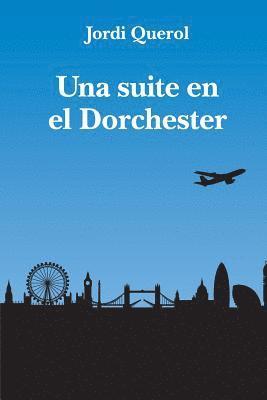 bokomslag Una suite en el Dorchester