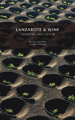 Lanzarote & Wine, Landscape and Culture 1