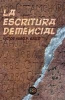 bokomslag La escritura demencial