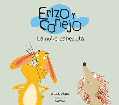 bokomslag Erizo y Conejo. La nube cabezota