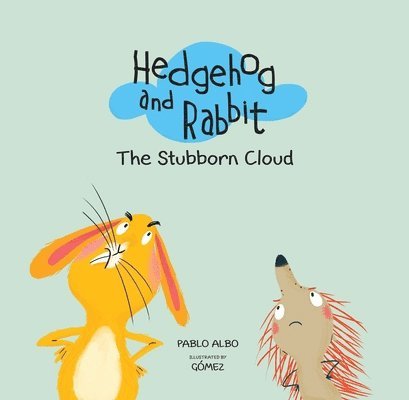 Hedgehog and Rabbit: The Stubborn Cloud 1