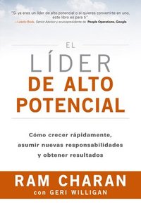 bokomslag El Líder de Alto Potencial (the High-Potential Leader Spanish Edition): Cómo Crecer Rápidamente, Asumir Nuevas Responsabilidades Y Obtener Resultados
