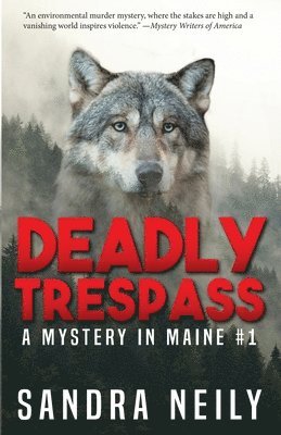 Deadly Trespass: A Mystery In Maine 1