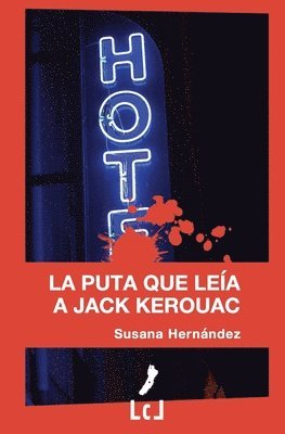 Susana Hernández - puta que leía a Jack Kerouac, Häftad