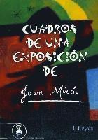 CUADROS DE UNA EXPOSICIÓN DE JOAN MIRÓ 1