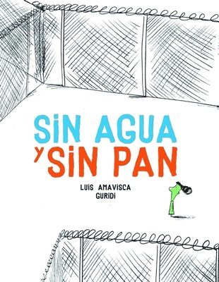 Sin agua y sin pan 1