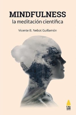 Vicente B. Nebot Guillamon - Mindfulness, la meditación científica, Häftad